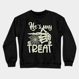 He's My Treat Skeleton Hand Funny Halloween Costume Couples Crewneck Sweatshirt